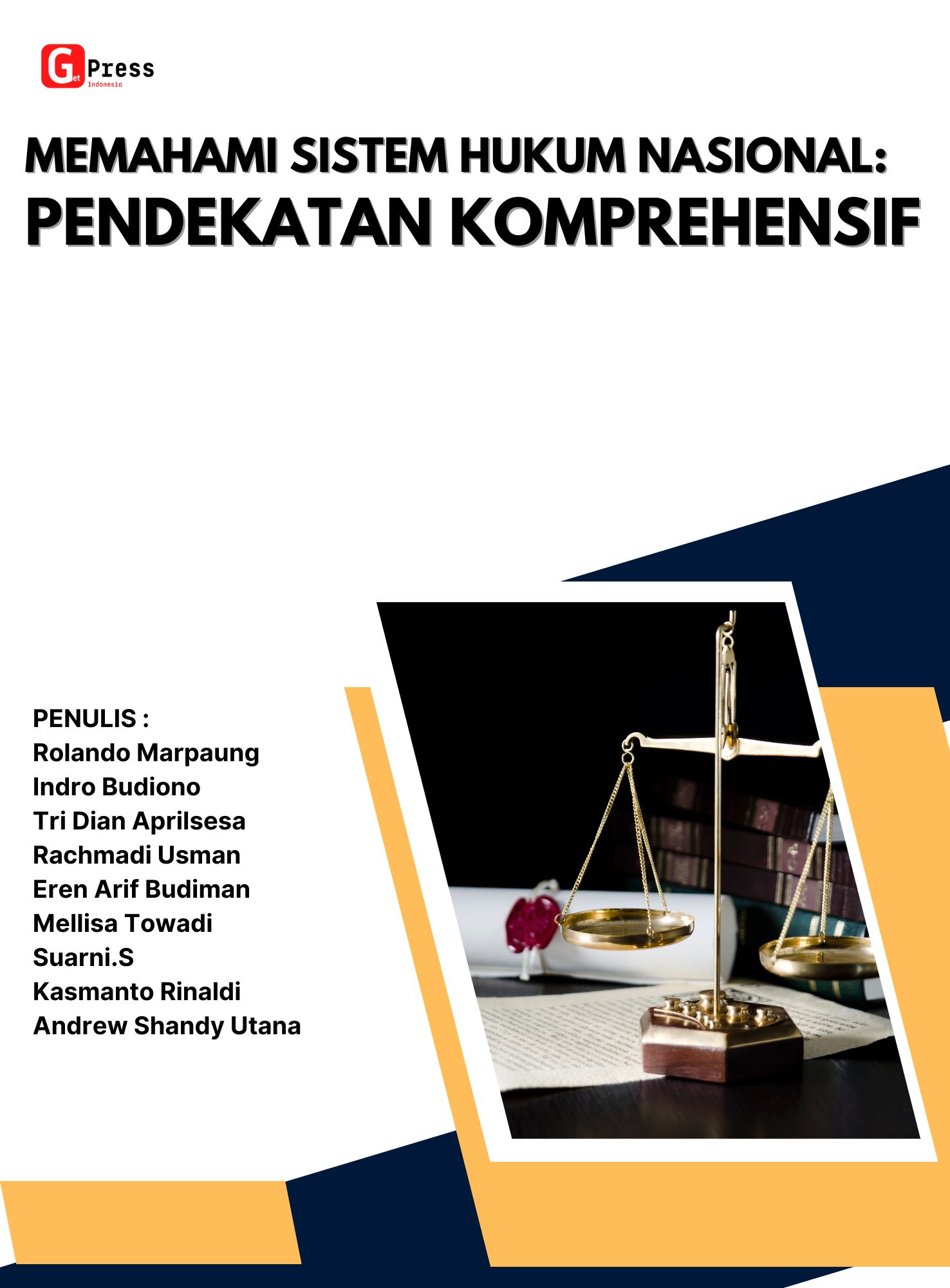 Memahami Sistem Hukum Nasional: Pendekatan Komprehensif